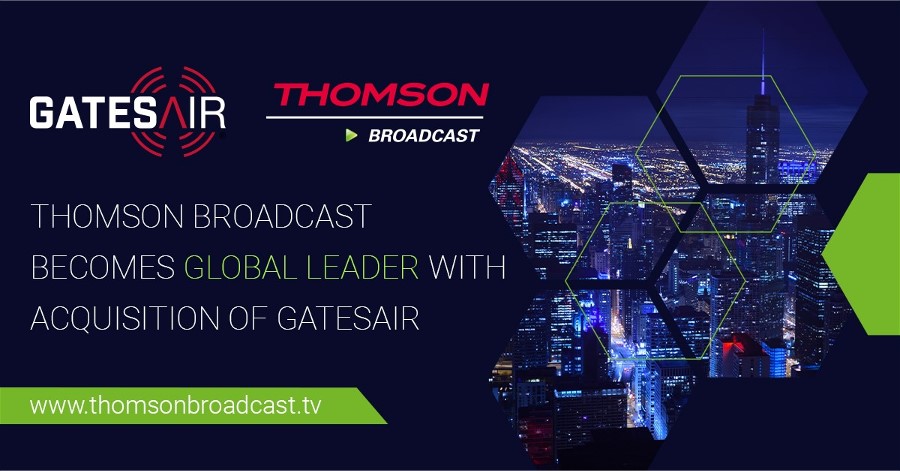 Thomson Broadcast Becomes Global Leader with Acquisition of GatesAir.