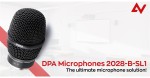 Audio & Vision: Παρουσίαση του 2028-B-SL1 από την DPA Microphones.