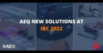 AEQ returns in person to IBC Show 2022 in September.