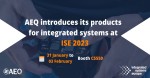AEQ introduces its products at ISE 2023 (Barcelona) from 31th January to 3rd February, STAND CS550.