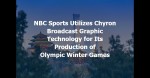 NBC Sports selects Chyron as broadcast graphics technology provider for its production of 2022 Olympic & Paralympic Winter Games.