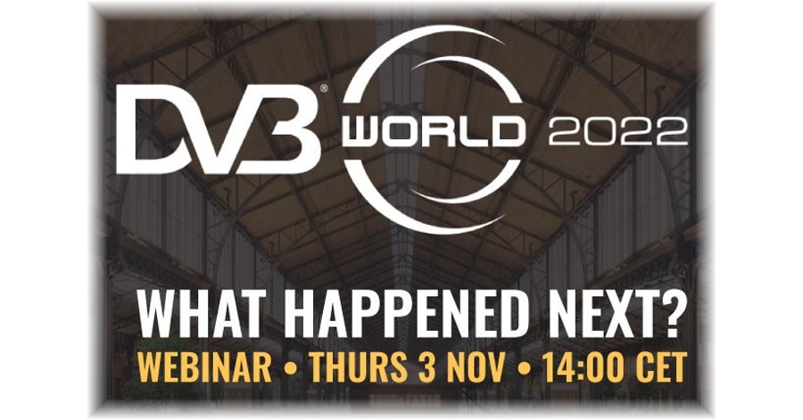 DVB World 2022 - Tι ακολούθησε;